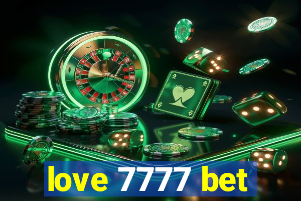 love 7777 bet